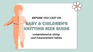 Baby & Children's Knitting Size Guide: Measurements 2 infographic featured image for the baby and children's knitting size guide blog post by jane burns