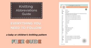 Knitting Abbreviations Guide: What They All Mean 1 Knitting abbreviations guide, every term you need to follow a baby or children's knitting pattern, free guide by Jane Burns