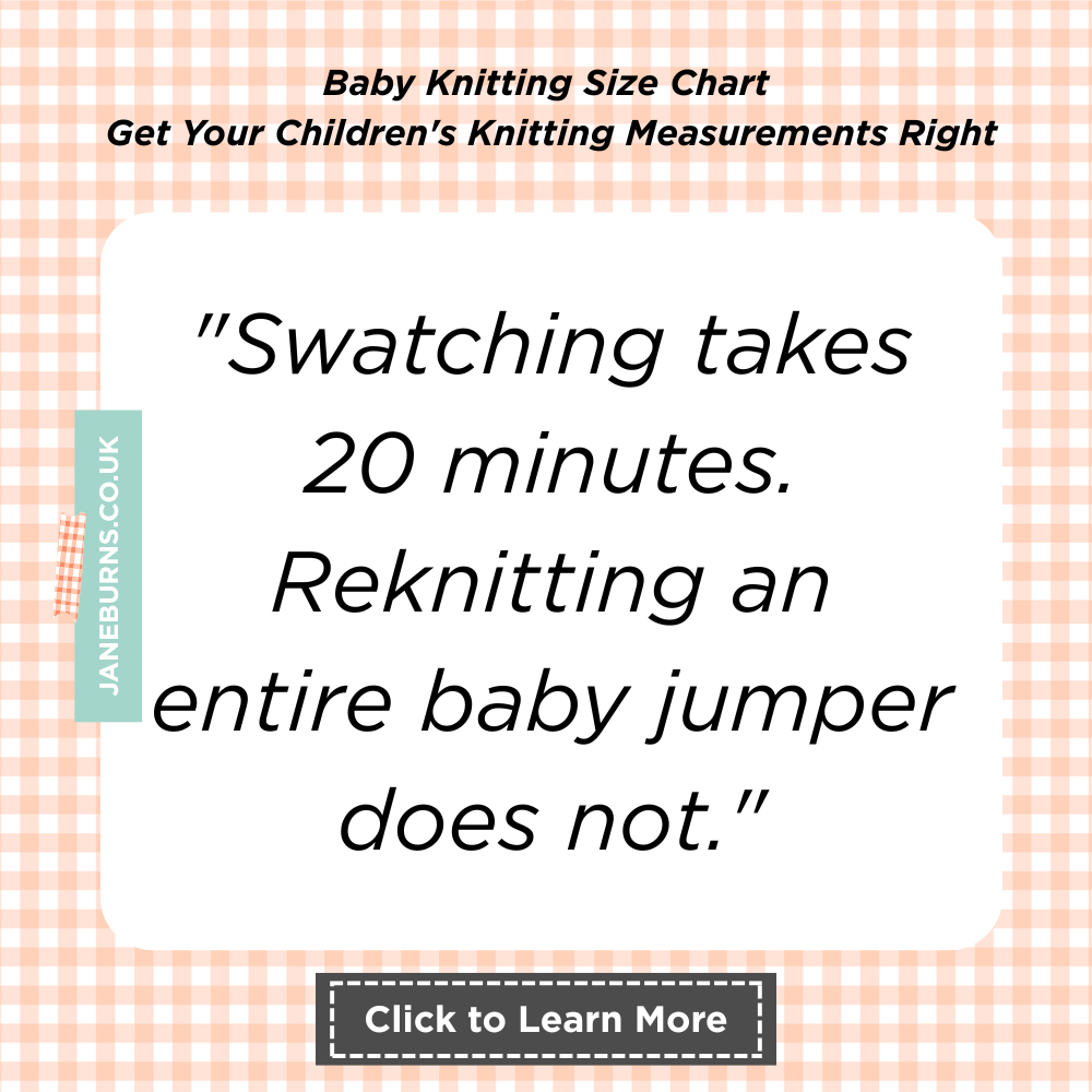 Baby & Children's Knitting Size Guide: Measurements 11 Baby and Childrens Knitting Size Guide, the importance of swatching and measuring gauge infographic jane burns