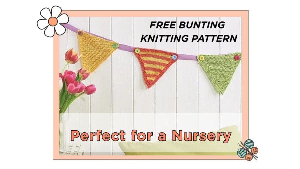 Free nursery knitted bunting pattern, three triangle styles in DK cotton yarn, plain, striped and garter stitch