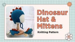 3-Piece Dinosaur Hat and Mitten Set Knitting Pattern for Children 1 Dinosaur hat and mitten set knitting pattern for children, trapper style hat with spikes, DK yarn, sizes 1 to 11 years