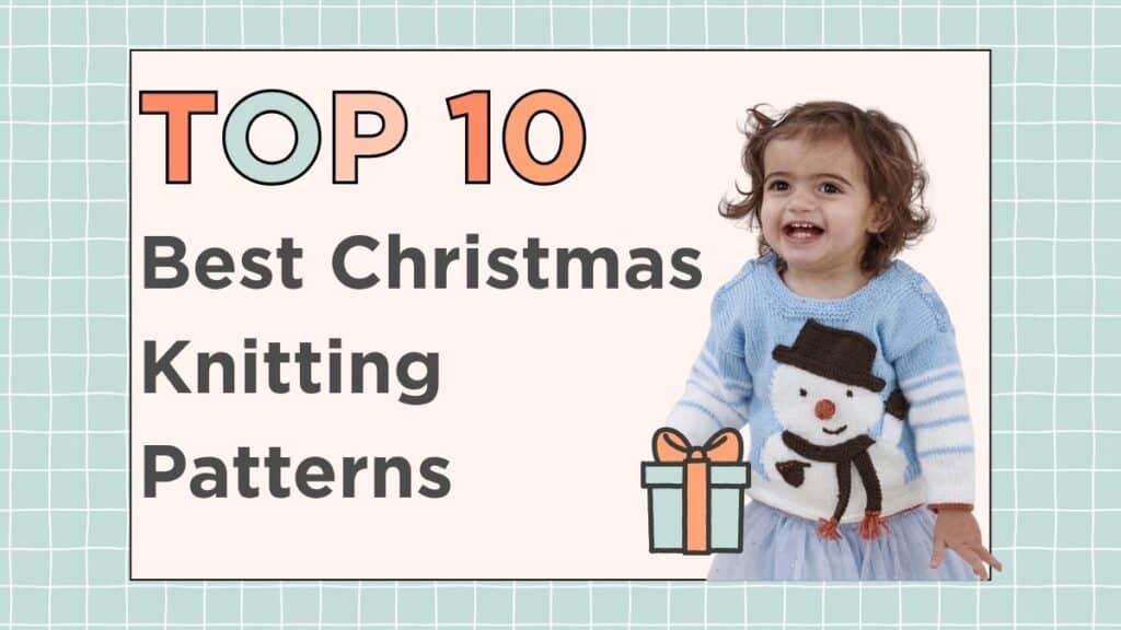 Best Christmas Knitting Patterns, A Top 10 Round Up 7 best christmas knitting patterns top ten round up by jane burns