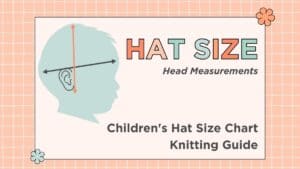 Children's Hat Size Chart Knitting Guide: 2 Key Head Measurements 1 Children's hat size chart knitting guide for babies and children, head measurements from premature to age 11