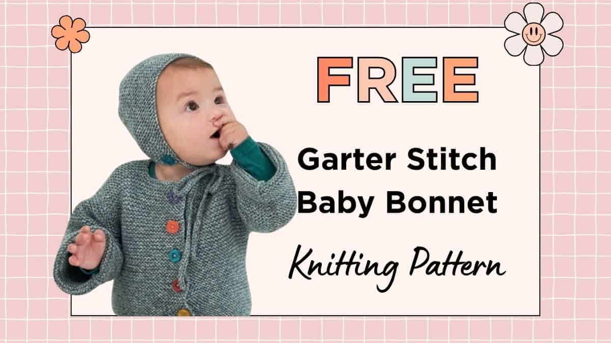 Free Garter Stitch Baby Bonnet Knitting Pattern, Meet the Playday Bonnet