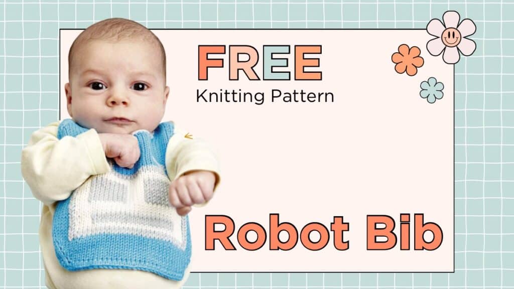 free robot baby bib knitting pattern, blue knitted bib with a cream and silver robot face and silver ties